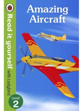 Amazing Aircraft – Ladybird – детска книга на английски