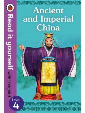 Ancient and Imperial China – Ladybird – детска книга на английски