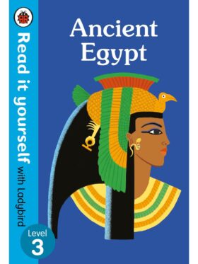 Ancient Egypt – Ladybird – детска книга на английски