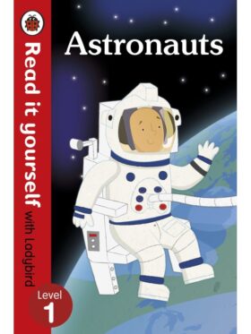 Astronauts – Ladybird – детска книга на английски