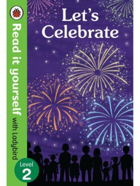 Let's Celebrate – Ladybird – детска книга на английски