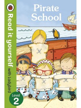 Pirate School – Ladybird – детска книга на английски