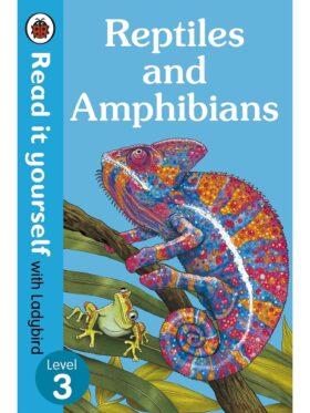 Reptiles and Amphibians – Ladybird – детска книга на английски