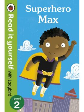 Superhero Max – Ladybird – детска книга на английски