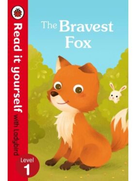 The Bravest Fox – Ladybird – детска книга на английски