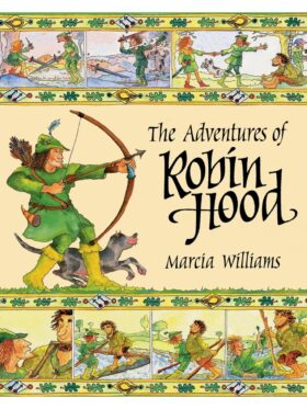 The Adventures of Robin Hood – Marcia Williams – Walker Books – детска книга на английски
