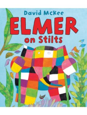 Elmer on Stilts – David McKee – Andersen Press – детска книга на английски