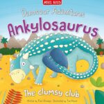 Dinosaur Adventures: Ankylosaurus – The Clumsy Club – детска книга на английски