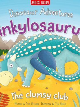 Dinosaur Adventures: Ankylosaurus – The Clumsy Club – детска книга на английски