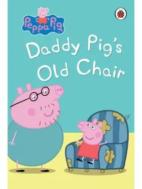 Daddy Pig's Old Chair детска книга на английски език – корица