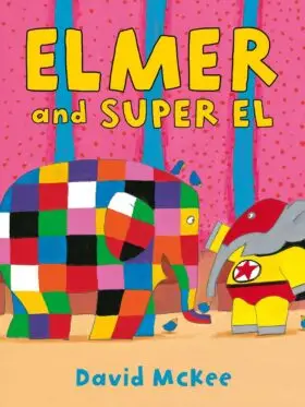 Elmer and Super El детска книга на английски език – корица