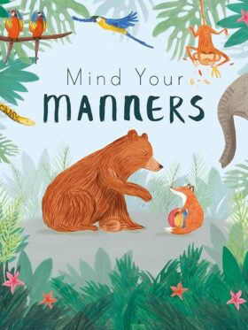 Mind Your Manners – детска книга на английски език