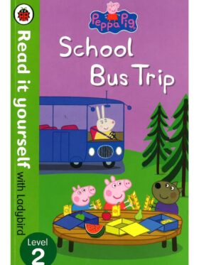 Peppa Pig School Bus Trip – детска книга на английски език