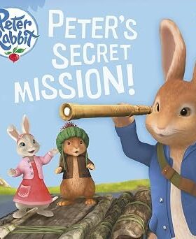 Peter's Secret Mission! – детска книга на английски език с Peter Rabbit