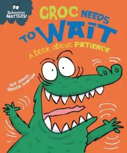 Croc Needs to Wait – детска книга на английски